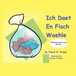 Ich daet en fisch waehle