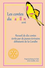 Les Contes du Papillon (2017): Histoires Ecrites par des enfants pour des enfants; un projet du Rotary E-Club de la Caribe, 7020
