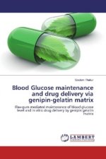 Blood Glucose maintenance and drug delivery via genipin-gelatin matrix