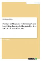 Business and financial performance Glaxo Smith Kline Pakistan Ltd. Project objectives and overall reserach report
