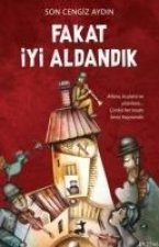 Fakat Iyi Aldandik
