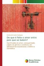 De que e feito o amor entre pais que se batem?