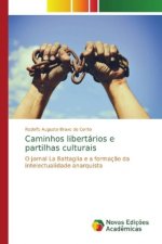 Caminhos libertarios e partilhas culturais