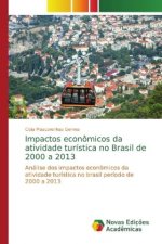 Impactos economicos da atividade turistica no Brasil de 2000 a 2013