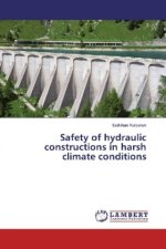 Safety of hydraulic constructions in harsh climate conditions