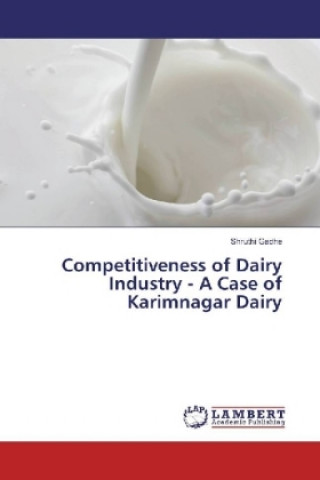 Competitiveness of Dairy Industry - A Case of Karimnagar Dairy