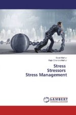 Stress Stressors Stress Management