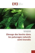 Elevage des bovins dans les paturages naturels semi-inondés
