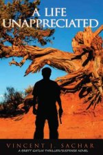 A Life Unappreciated: A Special Agent Brett Gatlin Thriller/Suspense Novel