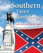 Southern Fried Ramblings with Grits and All the Fixins
