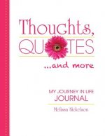 Thoughts, Quotes and More: My Journey in Life