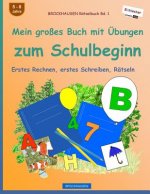 BROCKHAUSEN Rätselbuch Bd. 1 - Mein großes Buch mit Übungen zum Schulbeginn: Erstes Rechnen, erstes Schreiben, Rätseln (s/w)