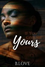 If You Give Me Yours: An Urban Love Story
