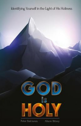 God is Holy: Identifying Yourself in the Light of His Holiness