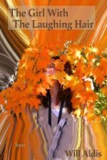 The Girl with the Laughing Hair: Poems