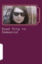 Road Trip to Damascus
