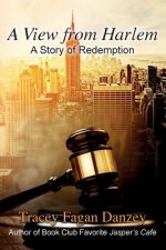 A View from Harlem: A Story of Redemption