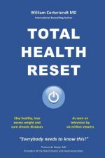 Total Health Reset: Stay healthy, lose weight and cure chronic diseases