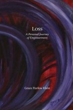 Loss: A Personal Journey of Empowerment