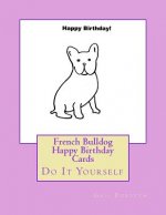 French Bulldog Happy Birthday Cards: Do It Yourself