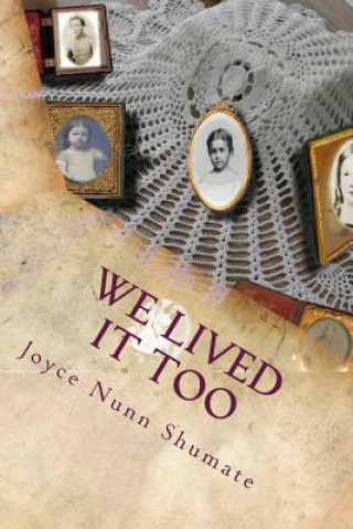 We Lived It too