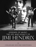 Legends of Music: The Life and Legacy of Jimi Hendrix