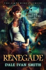 Renegade: (The Empowered Series Book 0)