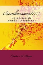 Bombaaaaaa!!!!!: Colección de Bombas Navide?as
