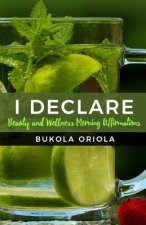 I Declare: Beauty and Wellness Morning Affirmations