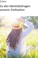 Zu den Identitätsfragen unserer Zivilisation