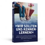 Wir sollten uns kennenlernen!