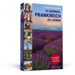 111 Gründe, Frankreich zu lieben