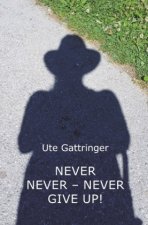Never never never give up!