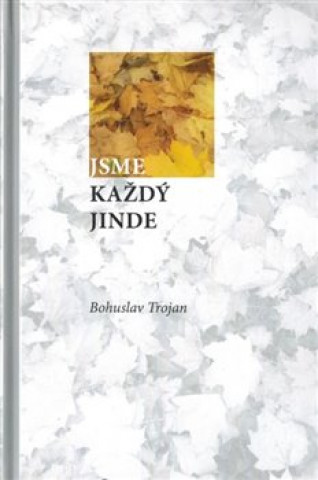 Jsme každý jinde