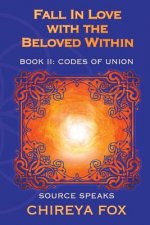 Fall In Love with the Beloved Within: Source Speaks