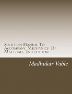 Solution Manual To Accompany Mechanics Of Materials, 2nd edition