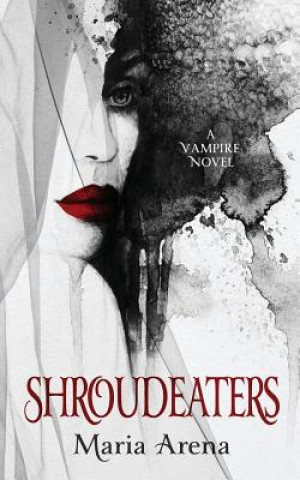 Shroudeaters: A Vampire Novel