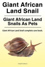 Giant African Land Snail. Giant African Land Snails as pets. Giant African Land Snail complete care book.