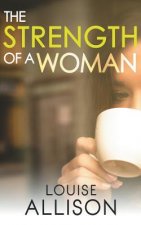 The Strength of a Woman