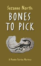 Bones to Pick: A Phoebe Fairfax Mystery