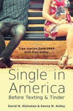 Single in America: Before Texting & Tinder