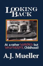 Looking Back: At a rather warped but wonderful childhood