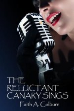 Reluctant Canary Sings