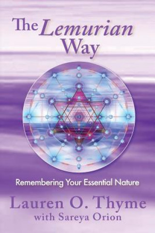 Lemurian Way, Remembering your essential nature
