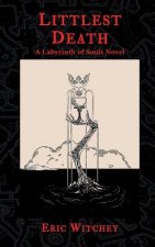 Littlest Death: A Labyrinth of Souls Novel