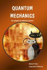 Quantum Mechanics: The Science Of Spiritual Activity