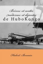 Br?ves et contes modernes et déjantés de Hubkongo