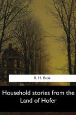 Household stories from the Land of Hofer