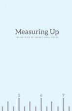 Measuring Up: The Metrics of Jesus