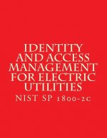 Identity and Access Management for Electric Utilities: NIST SP 1800-2c